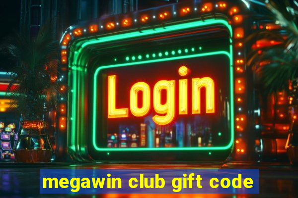 megawin club gift code