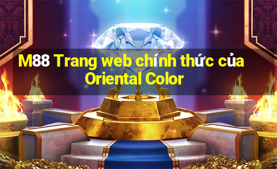 M88 Trang web chính thức của Oriental Color