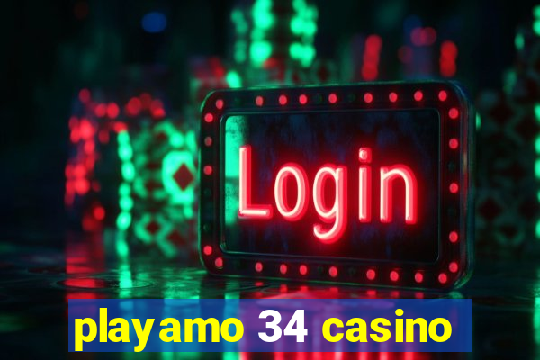 playamo 34 casino