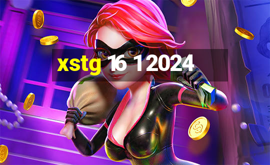 xstg 16 1 2024