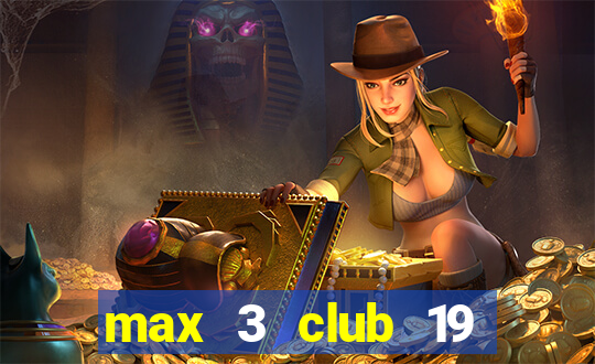 max 3 club 19 trần khánh dư