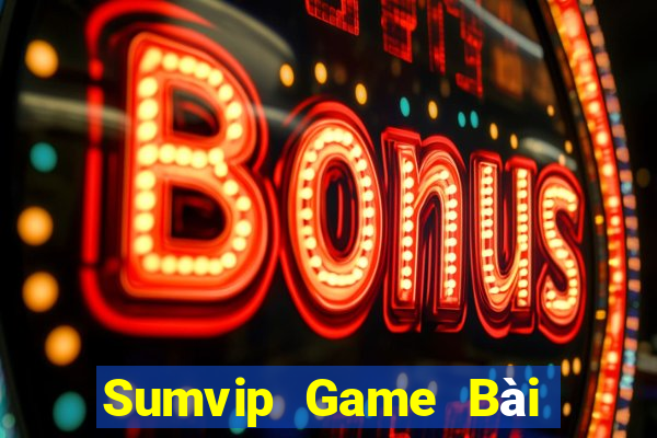 Sumvip Game Bài Tài Xỉu