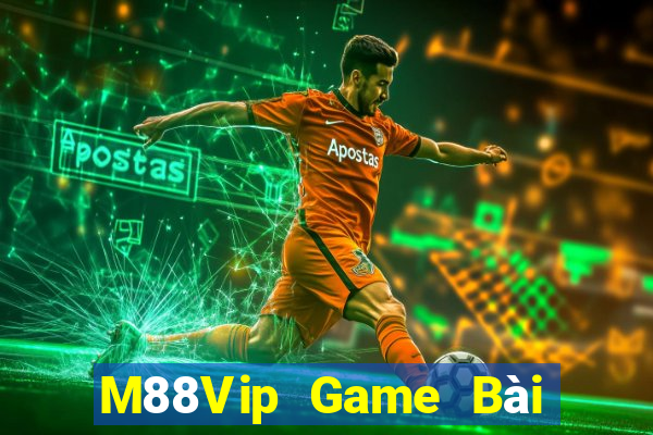 M88Vip Game Bài Hot Nhất Hiện Nay