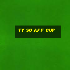 ty so aff cup