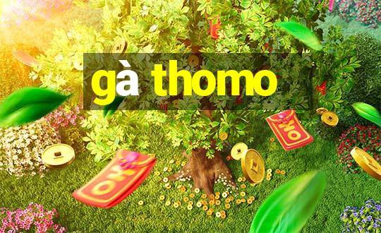 gà thomo