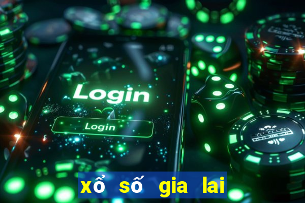 xổ số gia lai thứ sáu hàng tuần