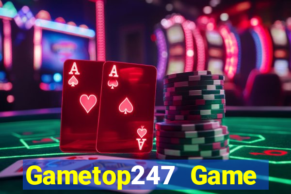 Gametop247 Game Bài 888 Casino