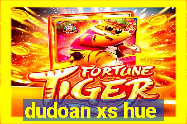 dudoan xs hue