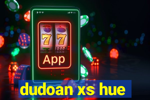 dudoan xs hue