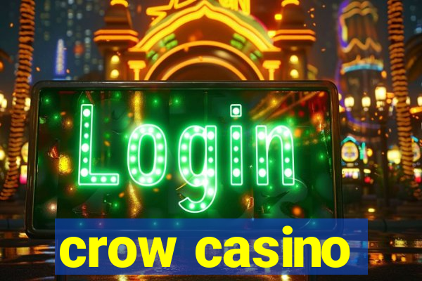 crow casino