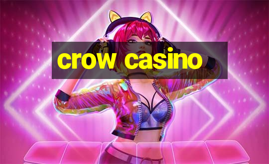 crow casino