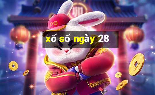 xổ số ngày 28