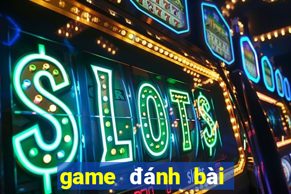 game đánh bài tiến lên miền bắc