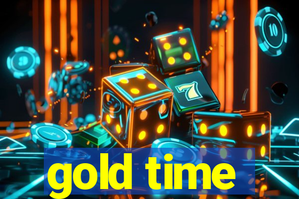 gold time