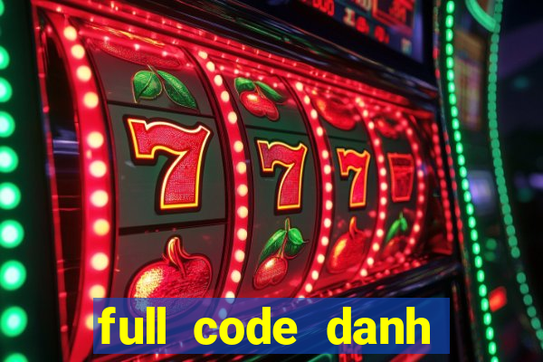 full code danh tướng 3q