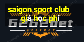 saigon sport club giá học phí