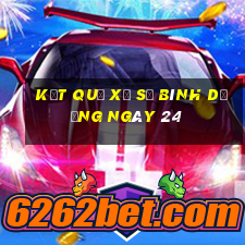 kết quả Xổ Số bình dương ngày 24