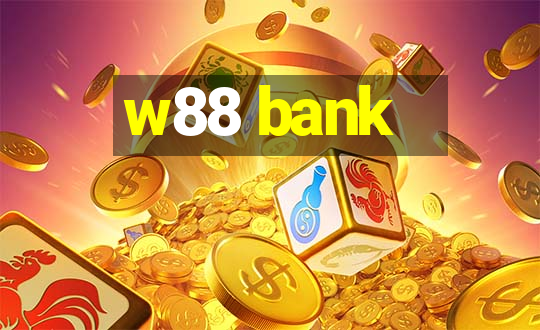 w88 bank