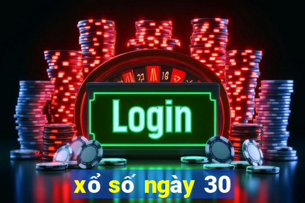 xổ số ngày 30