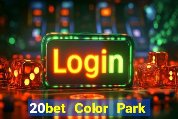 20bet Color Park phiên bản web