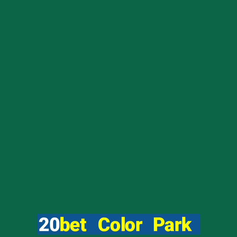 20bet Color Park phiên bản web