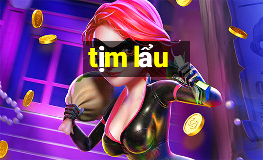 tịm lẩu