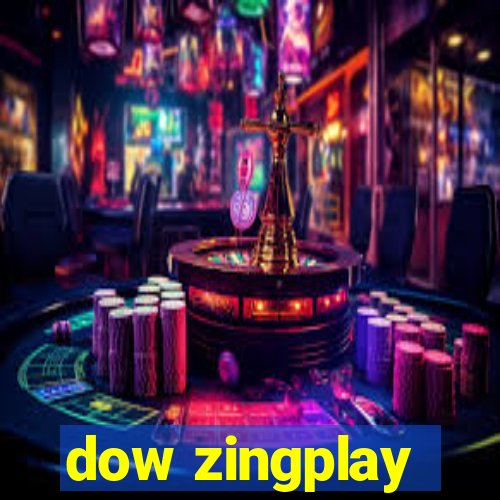 dow zingplay