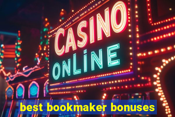 best bookmaker bonuses