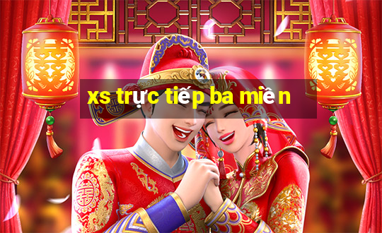 xs trực tiếp ba miền