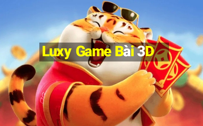 Luxy Game Bài 3D