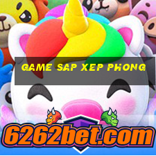 game sap xep phong