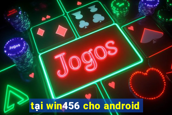 tại win456 cho android