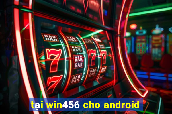 tại win456 cho android