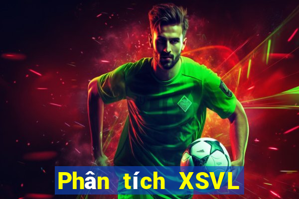 Phân tích XSVL Thứ 7