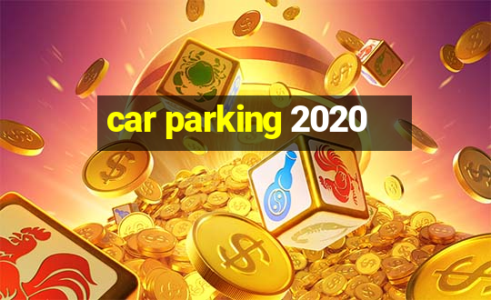 car parking 2020