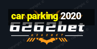 car parking 2020