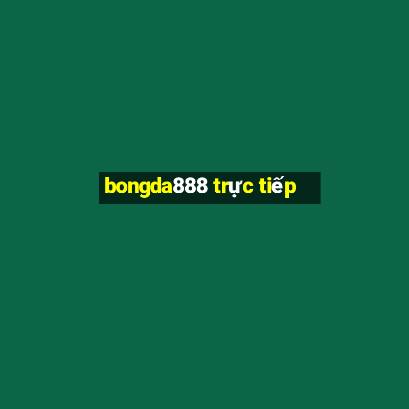 bongda888 trực tiếp