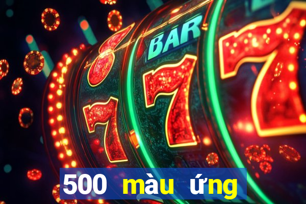 500 màu ứng dụng mới nhất