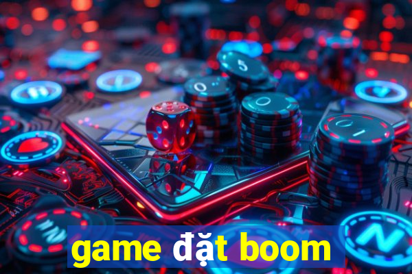 game đặt boom