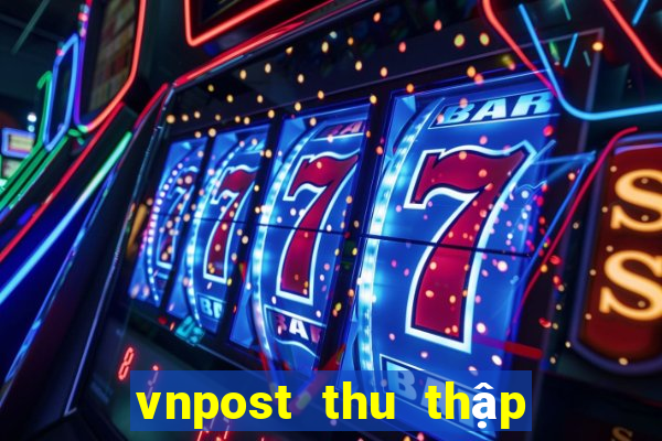 vnpost thu thập địa chỉ