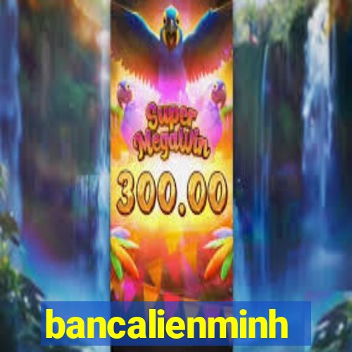 bancalienminh