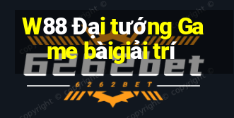 W88 Đại tướng Game bàigiải trí