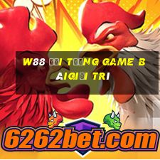 W88 Đại tướng Game bàigiải trí