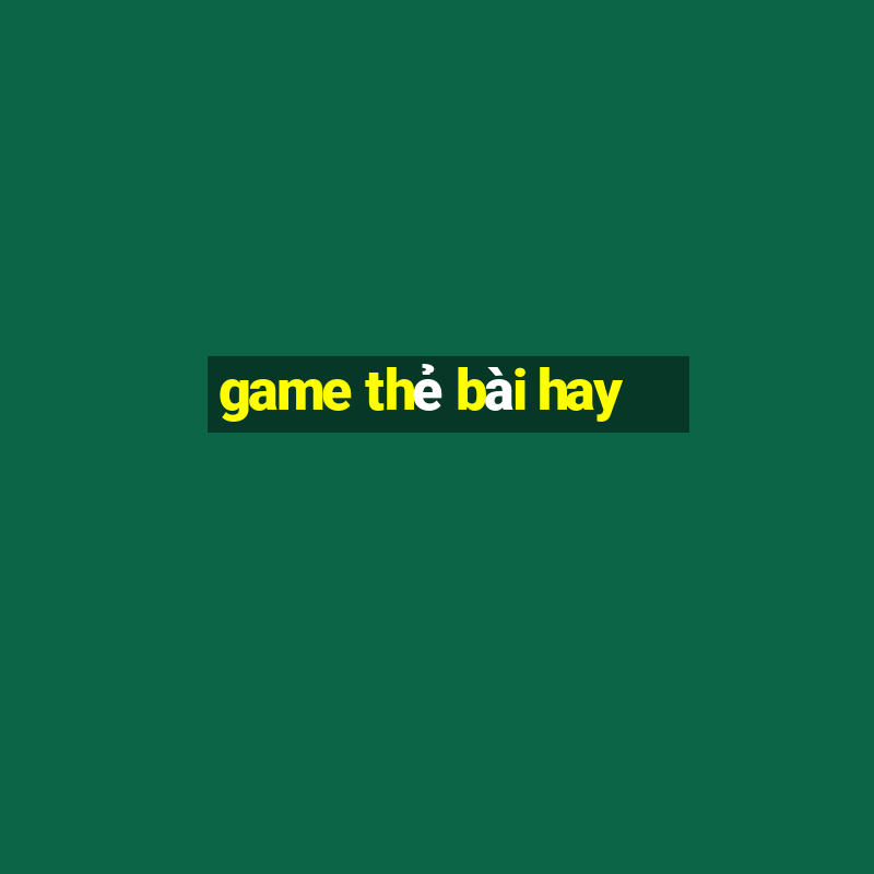 game thẻ bài hay