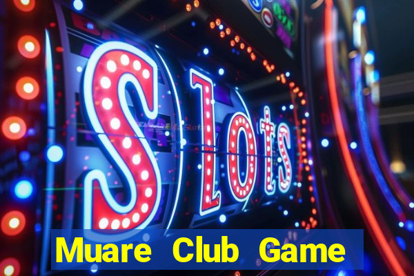 Muare Club Game Bài Chắn