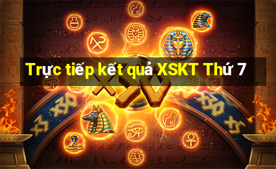 Trực tiếp kết quả XSKT Thứ 7