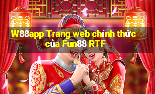 W88app Trang web chính thức của Fun88 RTF