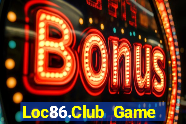 Loc86.Club Game Bài Đổi Thưởng Go88