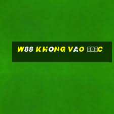 w88 khong vao duoc