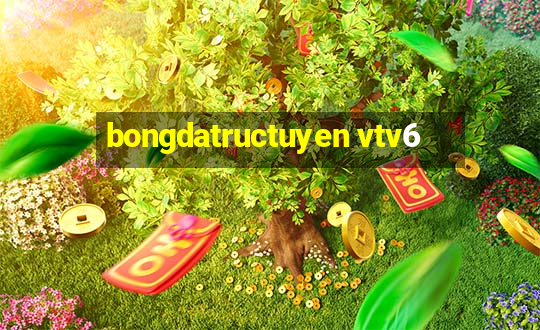 bongdatructuyen vtv6